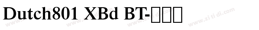 Dutch801 XBd BT字体转换